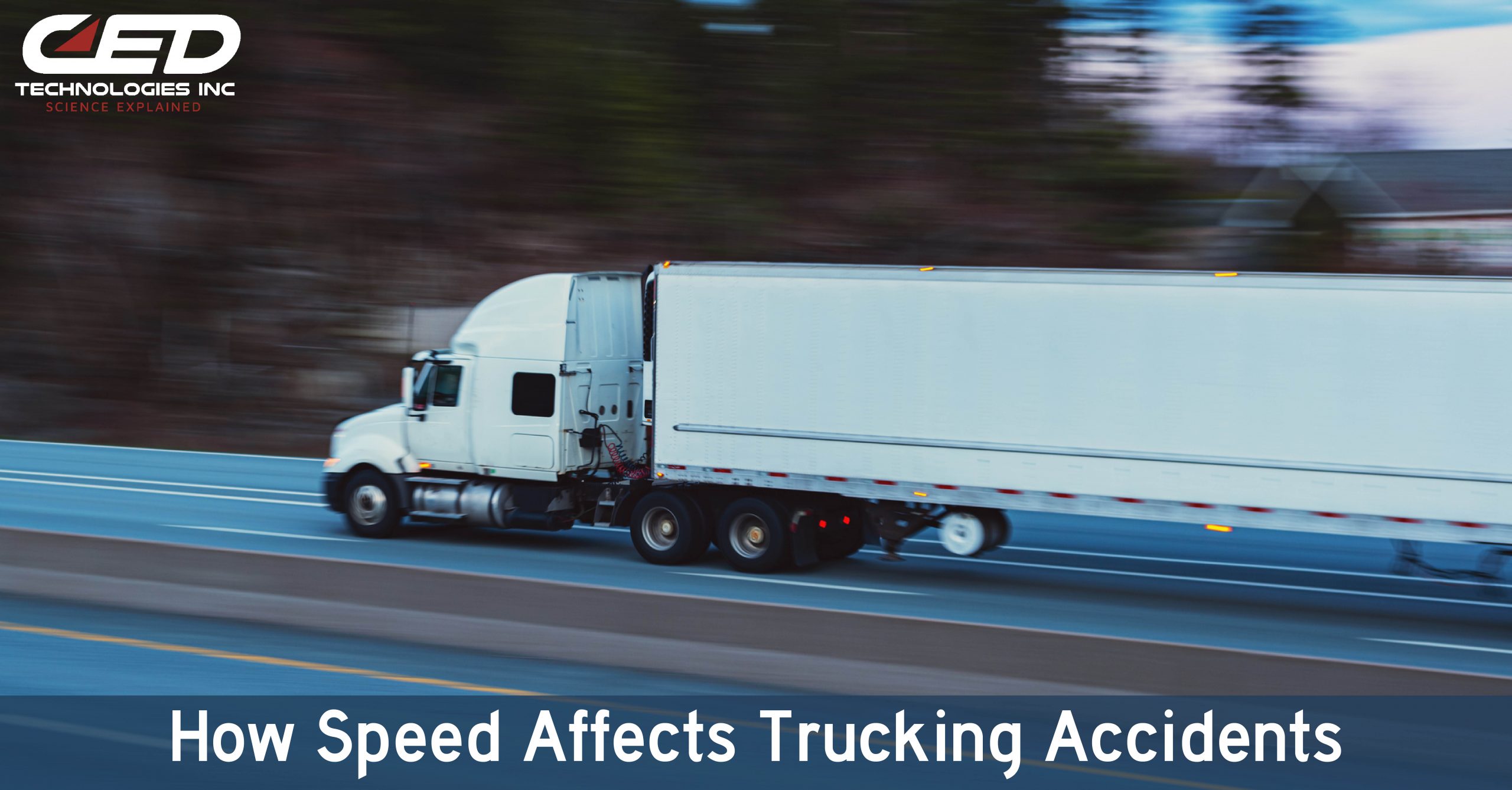 Top Cause of Truck Accidents: Speed