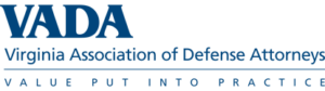 Virginia Association of Defense Attorneys (VADA)